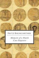 Memoirs of a Watch Case Engraver 1430323116 Book Cover