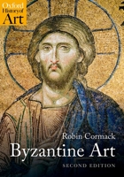Byzantine Art (Oxford History of Art) 0198778791 Book Cover