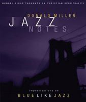 Jazz Notes: Improvisations on Blue Like Jazz 1404105158 Book Cover