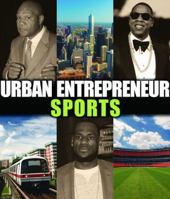 Urban Entrepreneur: Sports 1615705198 Book Cover