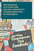 Netizenship, Activism and Online Community Transformation in Indonesia 9811353875 Book Cover