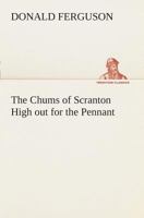 The Chums of Scranton High Out for the Pennant 1530945003 Book Cover
