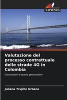 Valutazione del processo contrattuale delle strade 4G in Colombia (Italian Edition) 6207054377 Book Cover