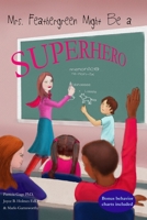 Mrs. Feathergreen Might be a Superhero 069272169X Book Cover
