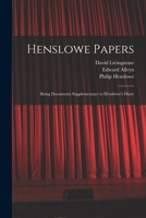 Henslowe Papers: Being Documents Supplementary to Henslowe's Diary 1016117361 Book Cover