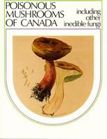 Poisonous Mushrooms Of Canada (Monograph / Research Branch, Agriculture Canada) 0889029776 Book Cover