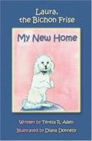 Laura, the Bichon Frise: My New Home 1413735258 Book Cover