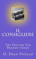 Il Consigliere: The Doctor Van Brando Series 151773181X Book Cover