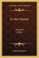 Es War Einmal: Marchen (1890) 1141275414 Book Cover