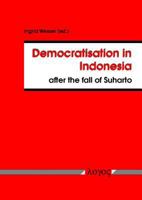 Democratisation in Indonesia After the Fall of Suharto 3832508619 Book Cover