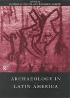 Archaeology In Latin America 0415221587 Book Cover
