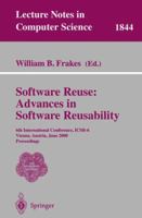 Software Reuse: Advances in Software Reusability: 6th International Conference, ICSR-6 Vienna, Austria, June 27-29, 2000 Proceedings (Lecture Notes in Computer Science) 3540676961 Book Cover