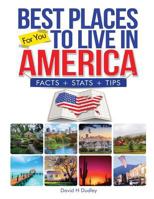 Best Places to Live in America: Facts, Stats & Tips 0996909036 Book Cover