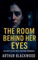 The Room Behind Her Eyes B0G4MN7MY3 Book Cover