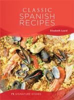 Classic Spanish Recipes 0753726114 Book Cover