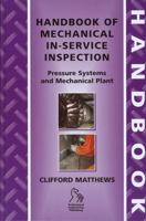 Handbook of Mechanical In-Service Inspection: Pressure Systems and Mechanical Plant 1860584160 Book Cover