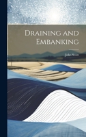 Draining and Embanking 1021964271 Book Cover