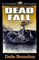 Dead Fall (Walker Western) 0802712312 Book Cover
