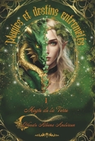 Magies et destins entremêlés: Magie de la Terre B0BZBPPMCD Book Cover