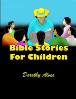 Bible Stories for Children 1387411381 Book Cover