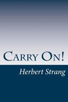 Carry On! 1517281903 Book Cover