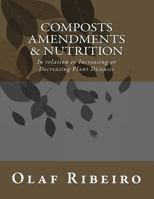 Composts Amendments & Nutrition: In relation to Increasing or Decreasing Plant Diseases 1986152693 Book Cover