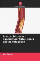 Aterosclerose e espondiloartrite: quais são as relações? 6209283942 Book Cover