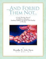 ...and Forbid Them Not... 1436305071 Book Cover