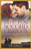 Time for Second Chances: Pacific Cove Legacy Series (Book 2) 1730942652 Book Cover