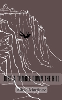 Just a Tumble Down the Hill 9363301249 Book Cover