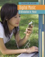 Digital Music: A Revolution in Music 1410939154 Book Cover