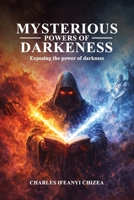 Mysterious Powers Of Darkness 1918732736 Book Cover