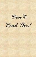 Don't Read This! 057807415X Book Cover