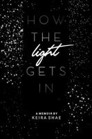 How the Light Gets in: A Memoir 1948218615 Book Cover