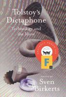 Tolstoy's Dictaphone: Technology and the Muse (Graywolf Forum) 1555972489 Book Cover