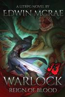 Warlock: Reign of Blood: A LitRPG Novel 0473459949 Book Cover