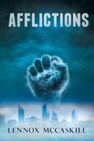 Afflictions (The Colossal Series Book 2) 1536967041 Book Cover