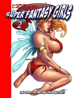 Kirk Lindo's Super Fantasy Girls #2 1497548489 Book Cover