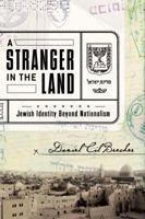 A Stranger in the Land: Jewish Identity Beyond Nationalism 1590512111 Book Cover