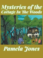 The Mysteries Of The Cottage In The Woods 1959379127 Book Cover