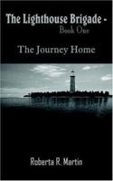The Lighthouse Brigade - Book One:The Journey Home 1420844938 Book Cover