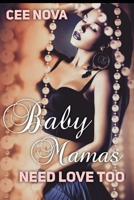 Baby Mama's Need Love Too B0863RTBJZ Book Cover