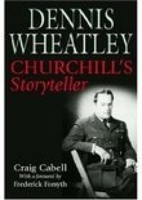 Dennis Wheatley: Churchill's Storyteller 1862272425 Book Cover