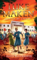 Luke Maken: Hunted by Caesar B0C5PJF7Z7 Book Cover