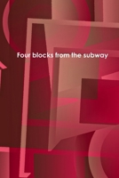 Four blocks from the subway 110565267X Book Cover