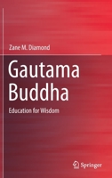 Gautama Buddha: Education for Wisdom 9811617643 Book Cover