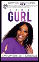 U Did It Gurl: Empowerment Journal 0578826429 Book Cover