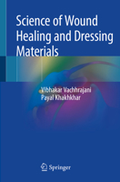 Science of Wound Healing and Dressing Materials 9813292350 Book Cover