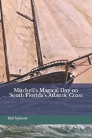 Mitchell's Magical Day on South Florida's Atlantic Coast 1535295066 Book Cover