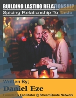Building Lasting Relationship: Spicing Relationship To Taste 1719805148 Book Cover